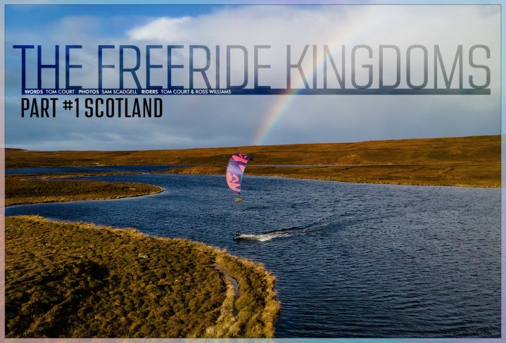 The Freeride Kingdoms - Part #1 Scotland